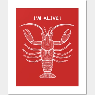 Freshwater Lobster - I'm Alive! - meaningful animal design Posters and Art